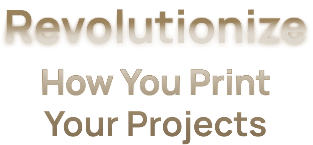 Revolutionize How You Print Your Projects